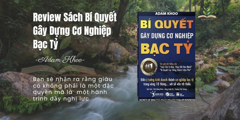 Review Sách Bí Quyết Gây Dựng Cơ Nghiệp Bạc Tỷ